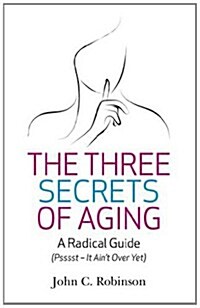 Three Secrets of Aging, The (Paperback)