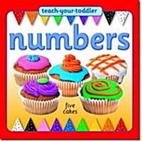 Teach Your Toddler: Numbers (Board Book)