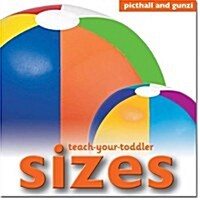 Teach Your Toddler: Sizes (Board Book)