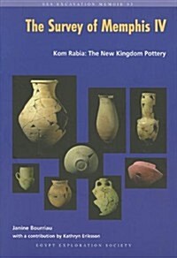 The Survey of Memphis IV : Kom Rabia: The New Kingdom Pottery (Paperback)