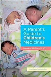 A Parents Guide to Childrens Medicines (Hardcover)