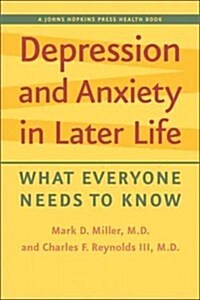 Depression and Anxiety in Later Life: What Everyone Needs to Know (Hardcover)