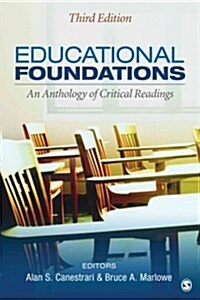 Educational Foundations: An Anthology of Critical Readings (Paperback, 3)