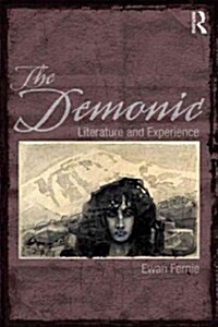 The Demonic : Literature and Experience (Hardcover)
