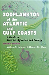 Zooplankton of the Atlantic and Gulf Coasts: A Guide to Their Identification and Ecology (Paperback, 2)