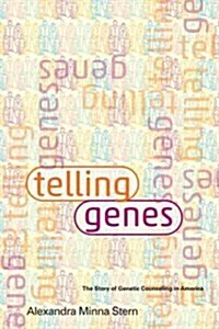 Telling Genes: The Story of Genetic Counseling in America (Paperback)