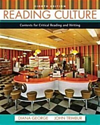 Reading Culture with Mycomplab Access Code: Contexts for Critical Reading and Writing (Paperback, 8)