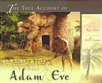 The True Account of Adam & Eve (Hardcover)