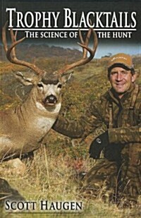Trophy Blacktails: The Science of the Hunt (Paperback)