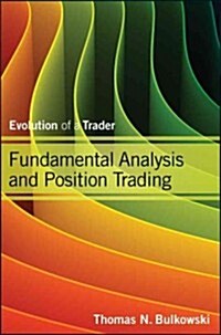 Fundamental Analysis and Position Trading: Evolution of a Trader (Hardcover)