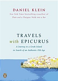 [중고] Travels with Epicurus: A Journey to a Greek Island in Search of a Fulfilled Life (Hardcover)