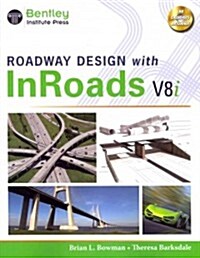 Roadway Design with InRoads V8i (Paperback)