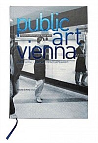 Public Art Vienna: Departures - Works - Interventions (Hardcover)