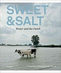 Sweet & Salt: Water and the Dutch (Paperback)