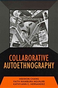 Collaborative Autoethnography (Paperback)