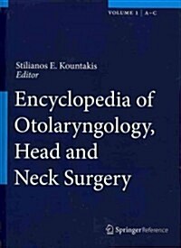 Encyclopedia of Otolaryngology, Head and Neck Surgery (Hardcover, 2013)