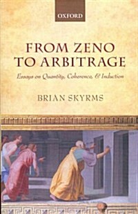 From Zeno to Arbitrage : Essays on Quantity, Coherence, and Induction (Paperback)