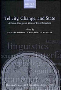 Telicity, Change, and State : A Cross-Categorial View of Event Structure (Hardcover)