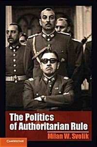 The Politics of Authoritarian Rule (Hardcover)