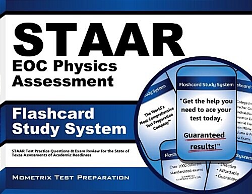 Staar Eoc Physics Assessment Flashcard Study System: Staar Test Practice Questions and Exam Review for the State of Texas Assessments of Academic Read (Other)