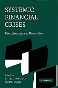 Systemic Financial Crises : Containment and Resolution (Paperback)