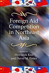 Foreign Aid Competition in Northeast Asia (Paperback)