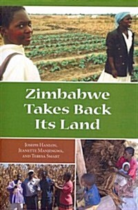 Zimbabwe Takes Back Its Land (Paperback)