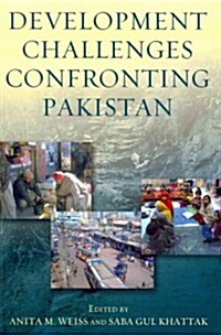 Development Challenges Confronting Pakistan (Paperback)
