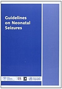 Guidelines on Neonatal Seizures (Paperback)