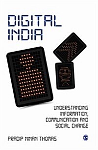 Digital India: Understanding Information, Communication and Social Change (Hardcover)