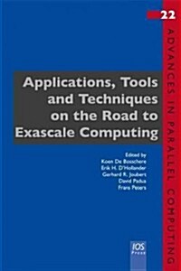 Applications, Tools and Techniques on the Road to Exascale Computing (Hardcover)