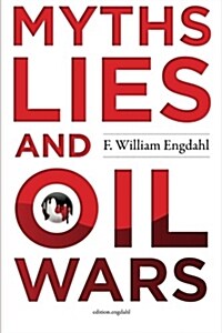 Myths, Lies and Oil Wars (Paperback)