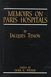 Memoirs of Paris Hospitals (Hardcover)