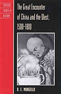 The Great Encounter of China and the West, 1500-1800 (Hardcover)