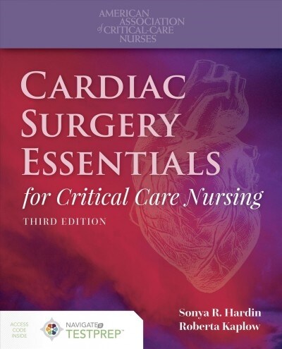 Cardiac Surgery Essentials for Critical Care Nursing (Paperback, 3)