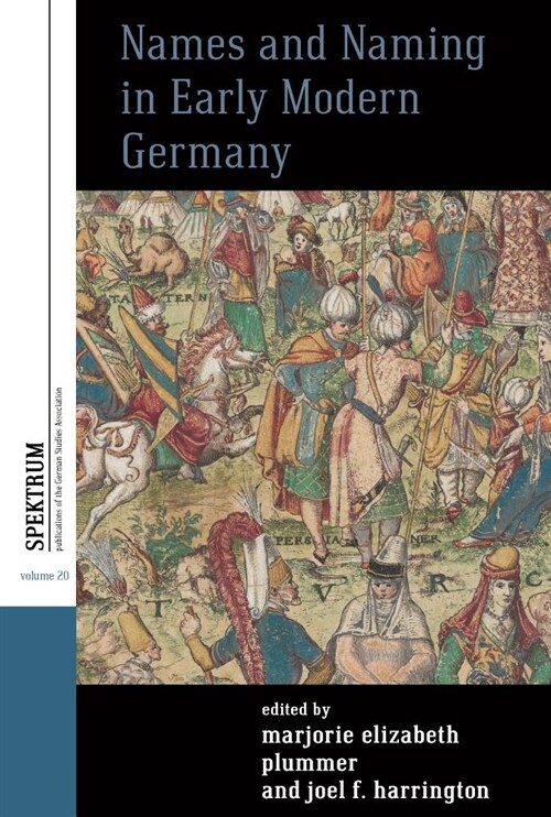Names and Naming in Early Modern Germany (Hardcover)
