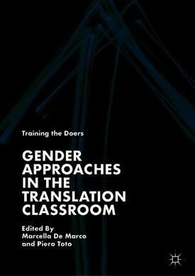 Gender Approaches in the Translation Classroom: Training the Doers (Hardcover, 2019)