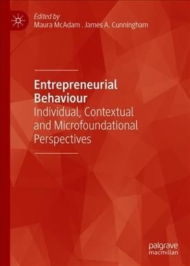 Entrepreneurial Behaviour: Individual, Contextual and Microfoundational Perspectives (Hardcover, 2019)