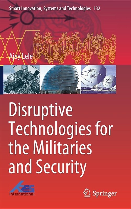 Disruptive Technologies for the Militaries and Security (Hardcover)