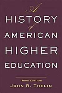 A History of American Higher Education (Paperback, 3)