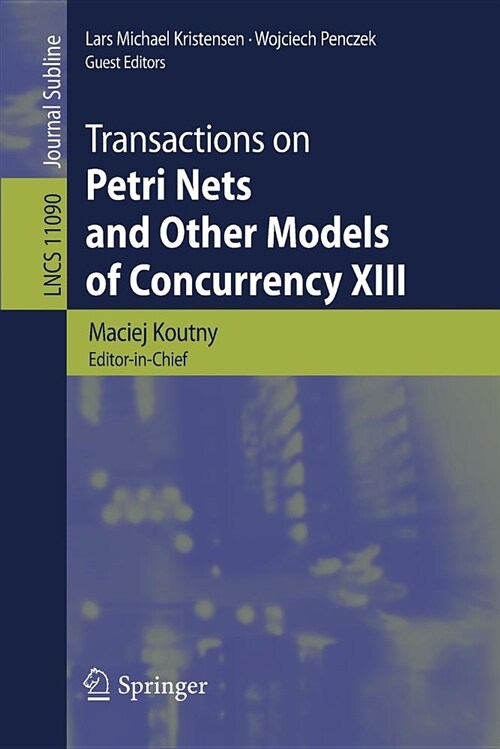 Transactions on Petri Nets and Other Models of Concurrency XIII (Paperback, 2018)