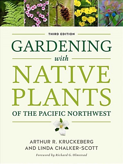 Gardening with Native Plants of the Pacific Northwest (Paperback, 3)
