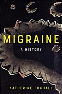 Migraine: A History (Paperback)