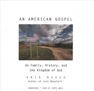 An American Gospel: On Family, History, and the Kingdom of God (Audio CD)