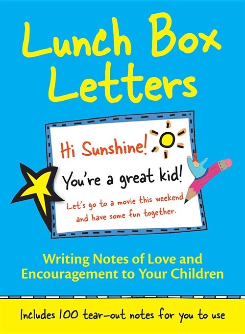 Lunch Box Letters: Writing Notes of Love and Encouragement to Your Children (Paperback, 2)