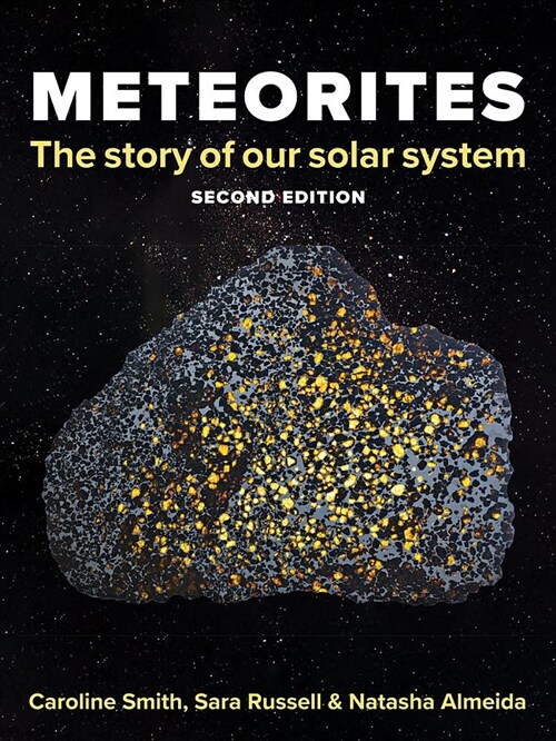 Meteorites: The Story of Our Solar System (Paperback, 2, Second Edition)