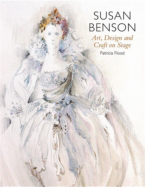 Susan Benson: Art, Design and Craft on Stage (Hardcover)