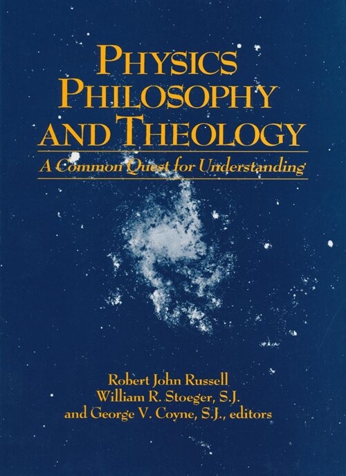 Physics Philosophy and Theology: A Common Quest for Understanding (Paperback)