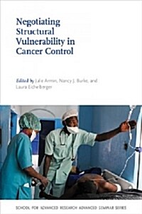 Negotiating Structural Vulnerability in Cancer Control (Paperback)