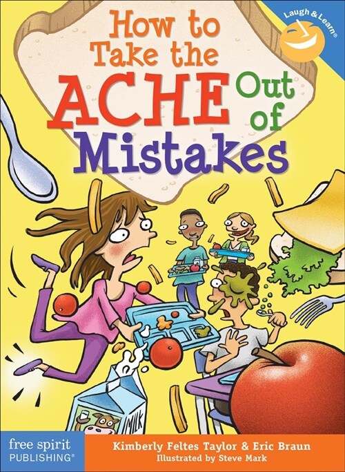 How to Take the Ache Out of Mistakes (Paperback)